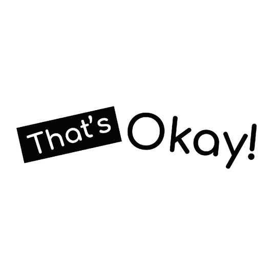 That's Okay Logo to highlight that mental health matters