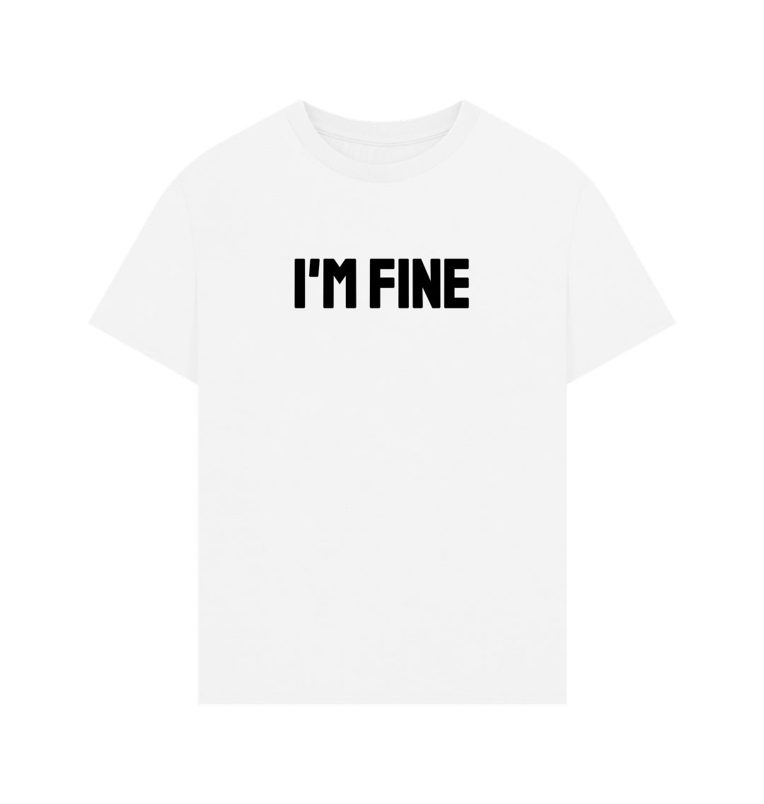 White I'm Fine Mental Health Organic Cotton Oversized T-Shirt Men's
