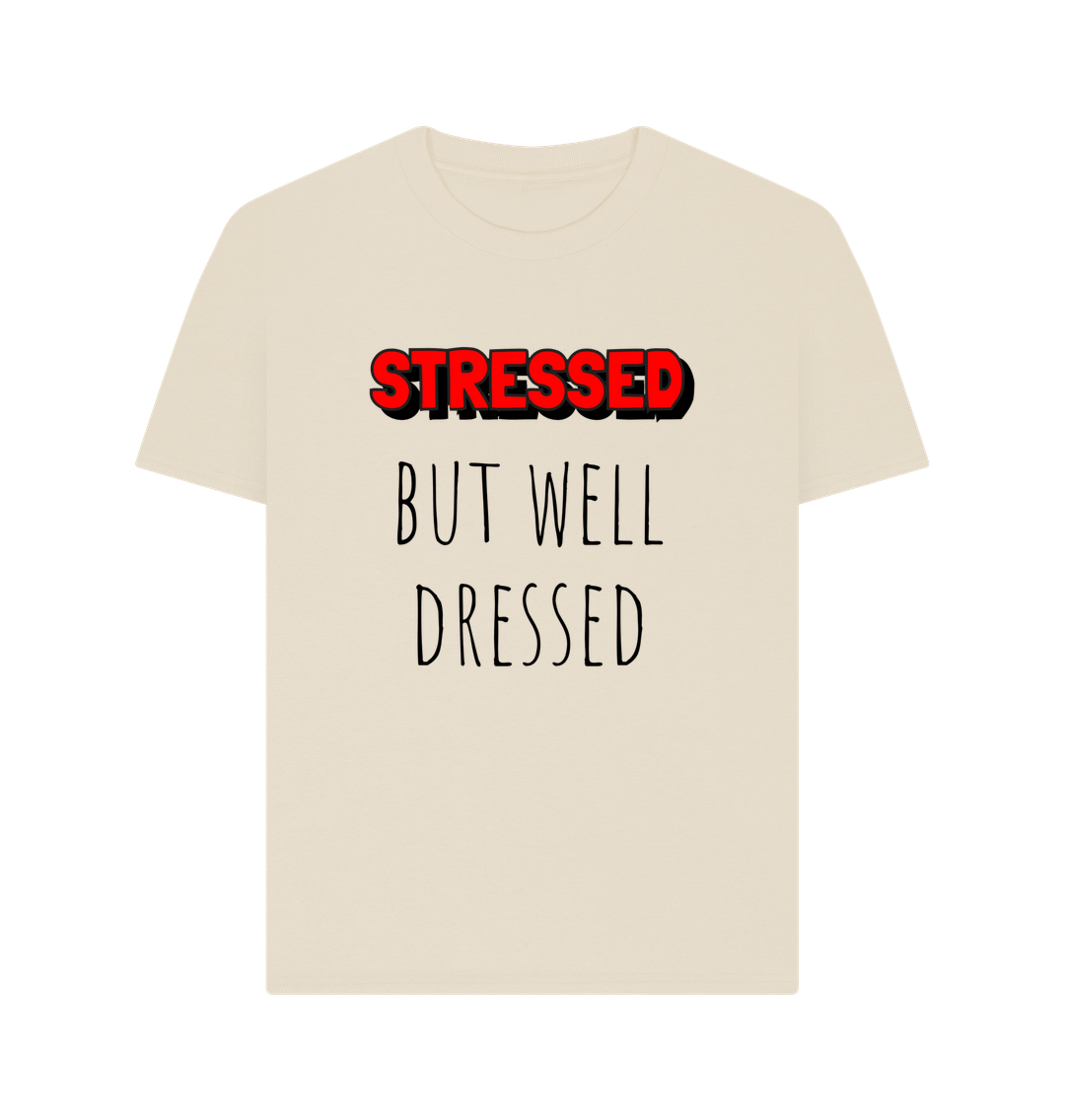 Oat Organic Cotton Stressed but Well Dressed Women's T-Shirt