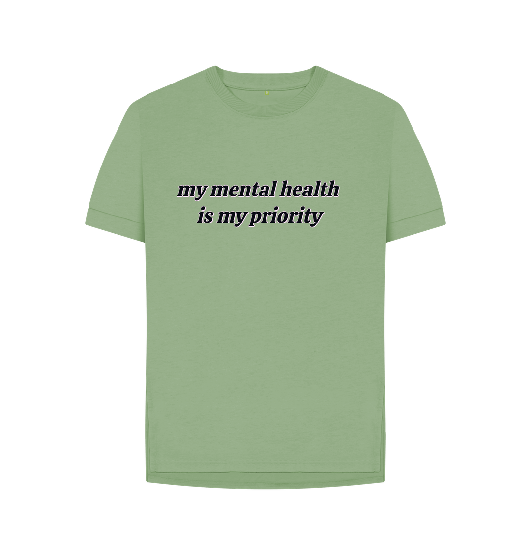Sage Organic Cotton my mental helath is my priority Women's Relaxed T-Shirt