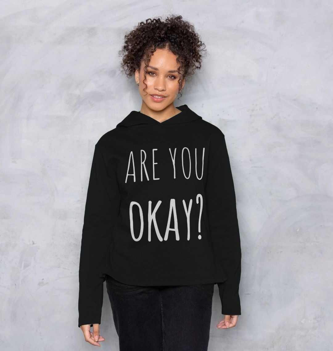 Organic Cotton Are You Okay Mental Health Clothing Relaxed Fit Women's Hoodie