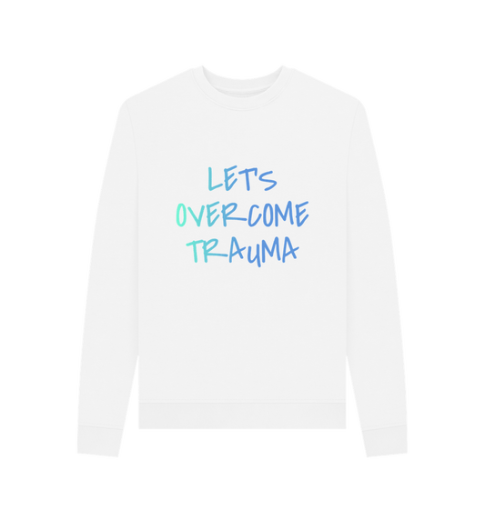 White Women's Let's Overcome Trauma Mental Health Organic Cotton Crewneck Sweatshirt