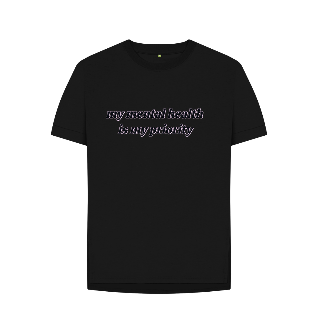 Black Organic Cotton my mental helath is my priority Women's Relaxed T-Shirt