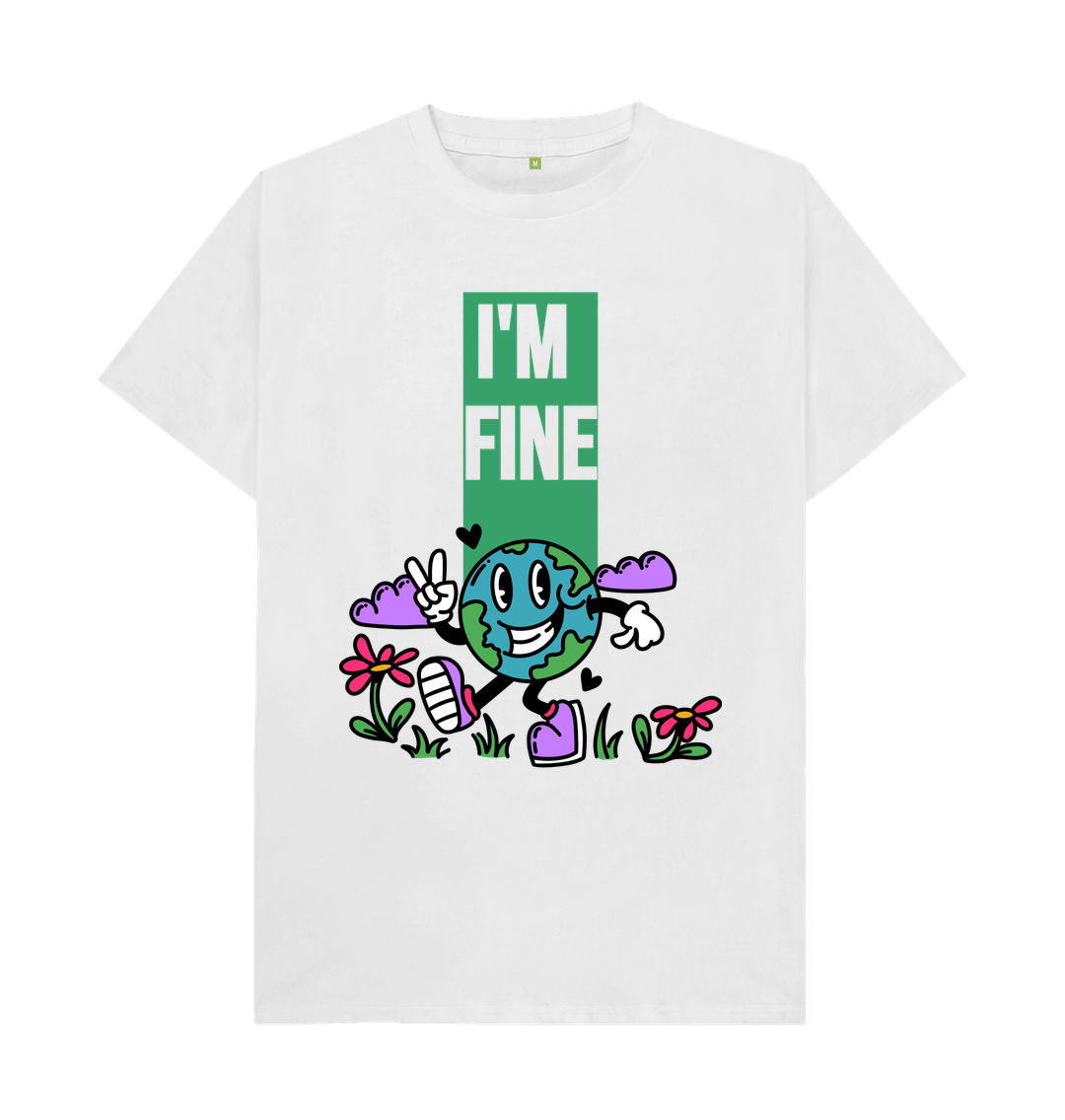 White Organic Cotton I'M FINE  Men's Mental Health T-Shirt