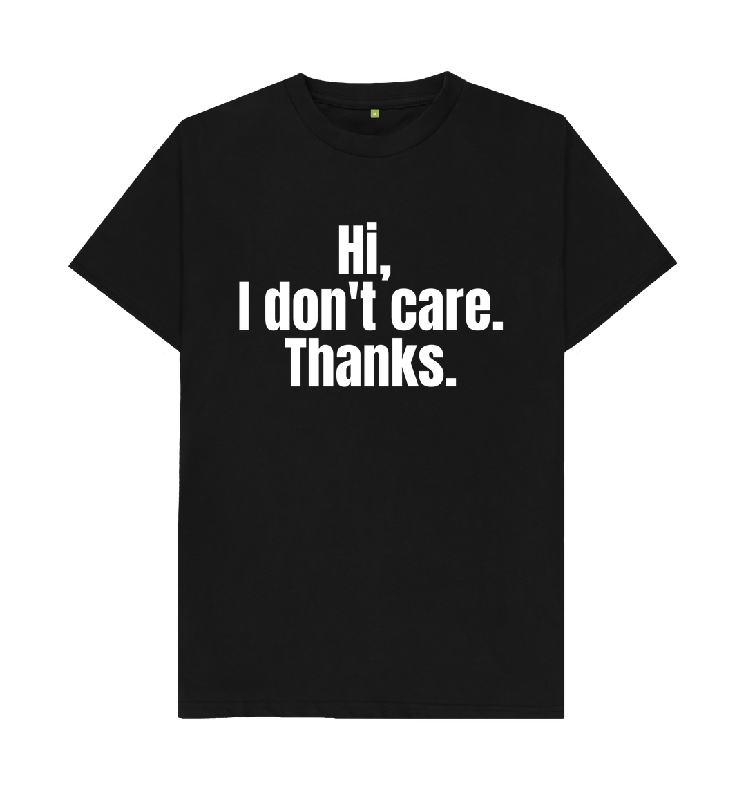 Black Organic Cotton Mental Health Hi, I don't care. Thanks. Men's T-shirt