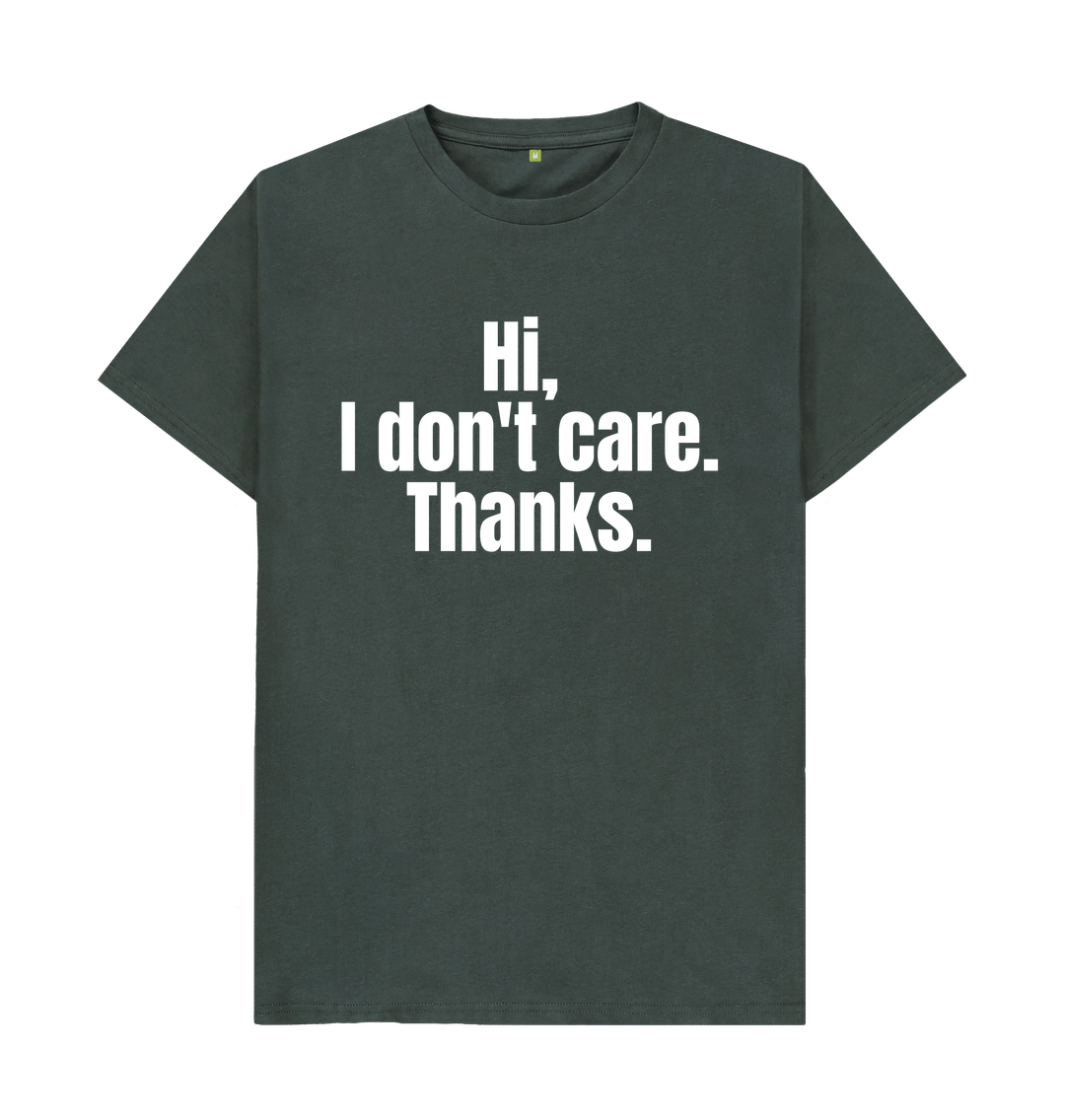 Dark Grey Organic Cotton Mental Health Hi, I don't care. Thanks. Men's T-shirt
