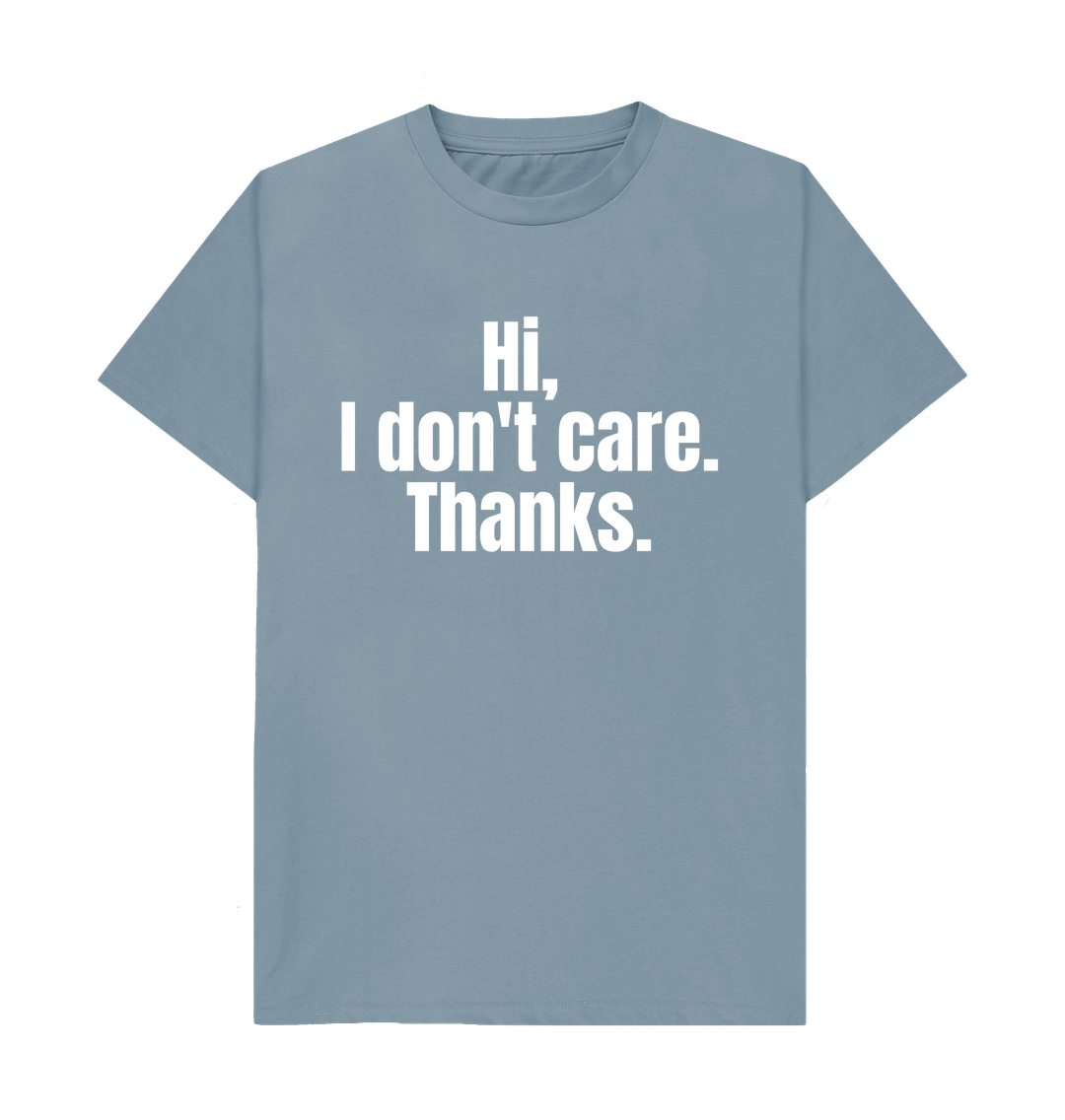 Stone Blue Organic Cotton Mental Health Hi, I don't care. Thanks. Men's T-shirt