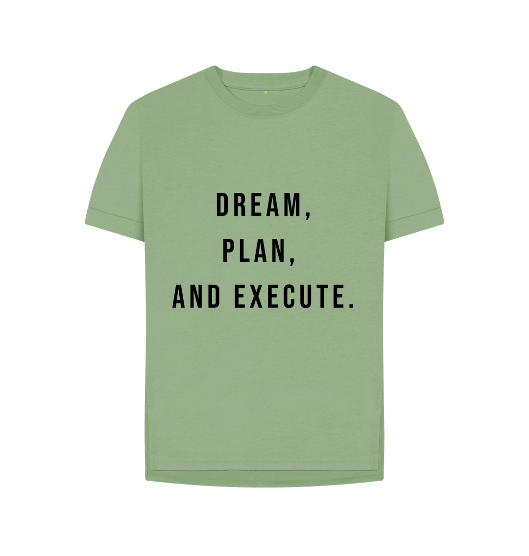 Sage Organic Cotton Woman's Dream, Plan, and Execute T-Shirt
