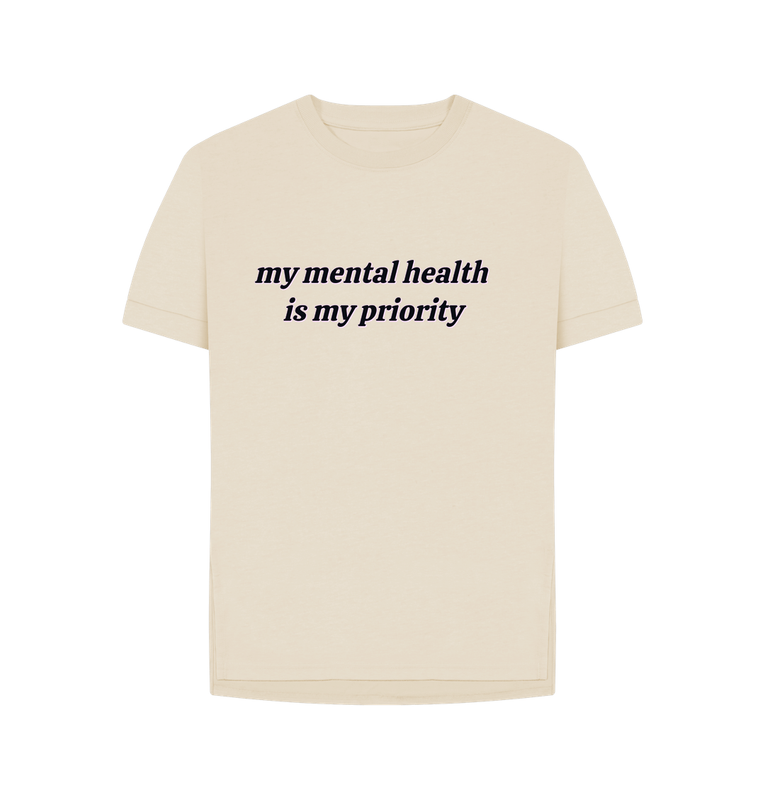 Oat Organic Cotton my mental helath is my priority Women's Relaxed T-Shirt