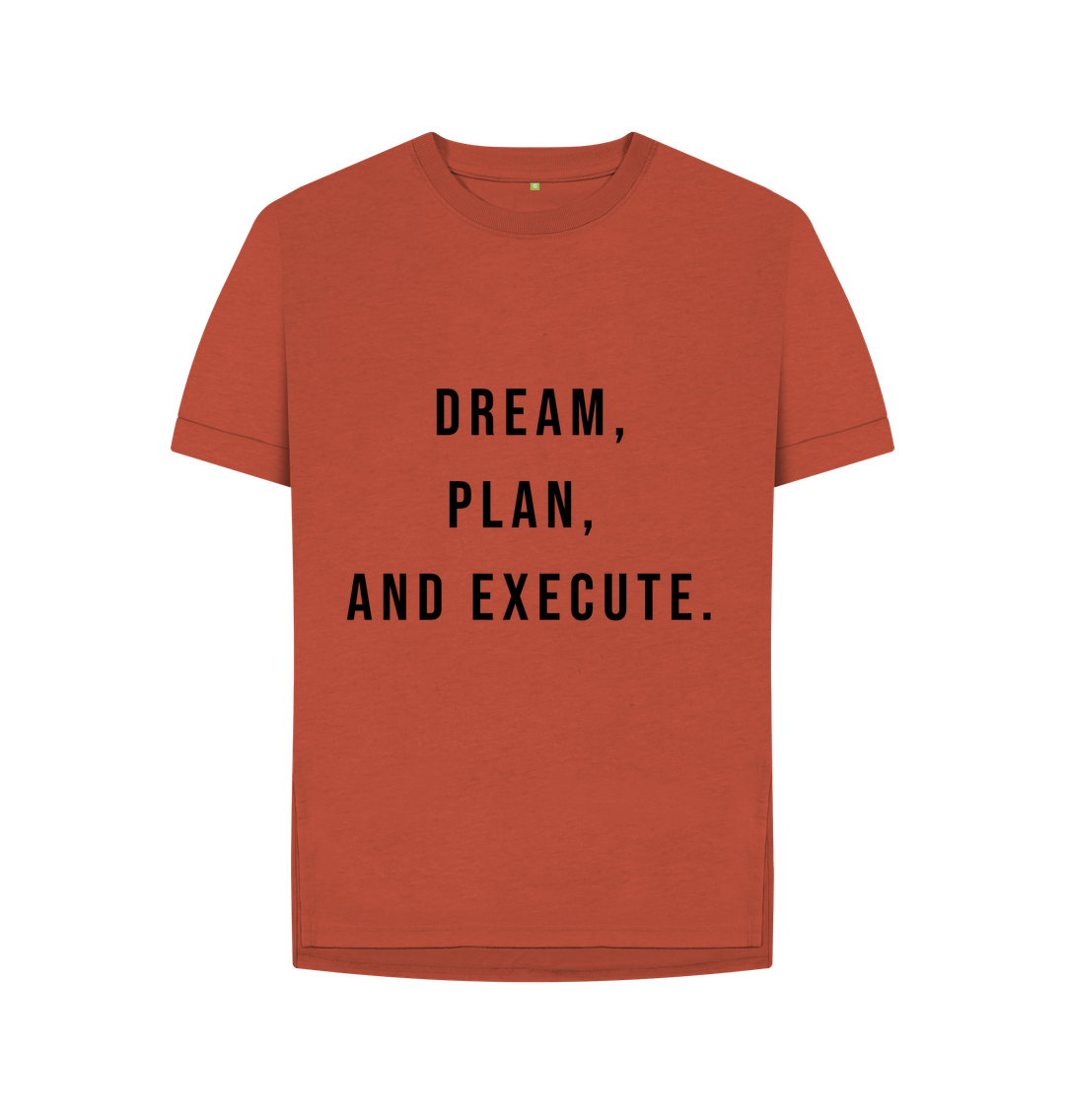 Rust Organic Cotton Woman's Dream, Plan, and Execute T-Shirt