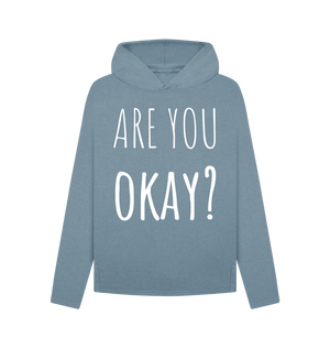 Stone Blue Organic Cotton Are You Okay Mental Health Clothing Relaxed Fit Women's Hoodie