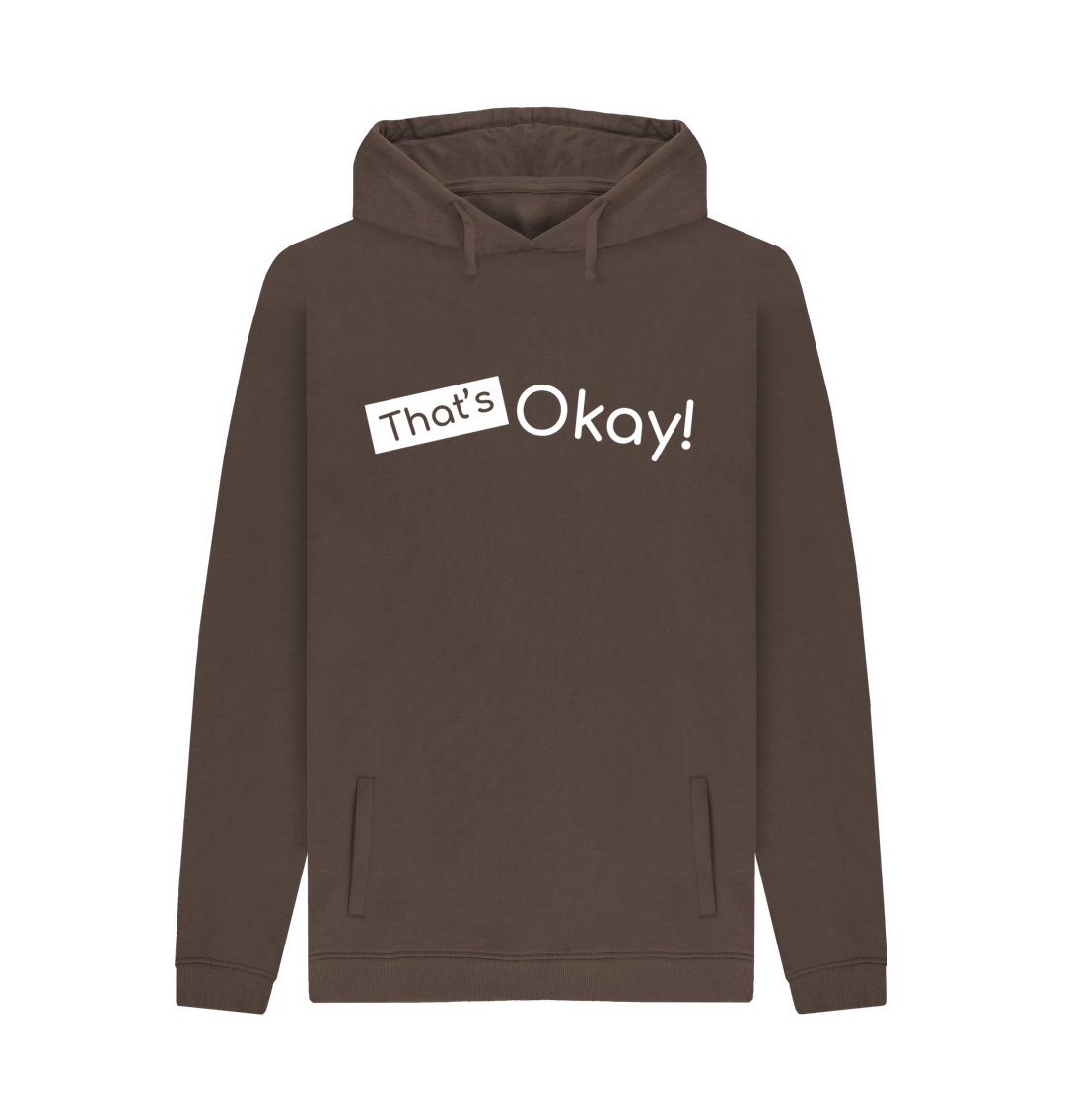 Chocolate Organic Cotton That's Okay White Logo Mental Health Clothing Men's Hoodie