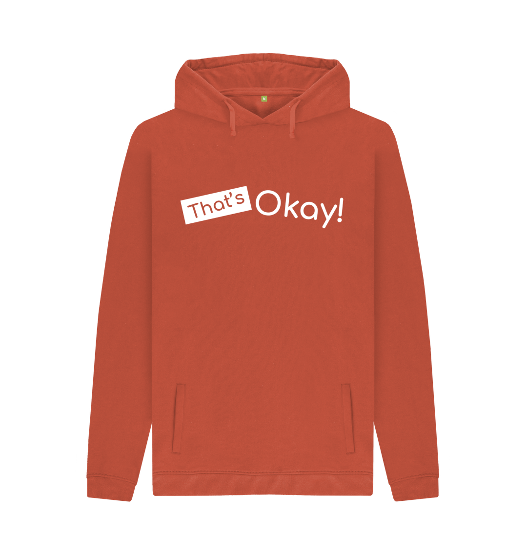Rust Organic Cotton That's Okay White Logo Mental Health Clothing Men's Hoodie