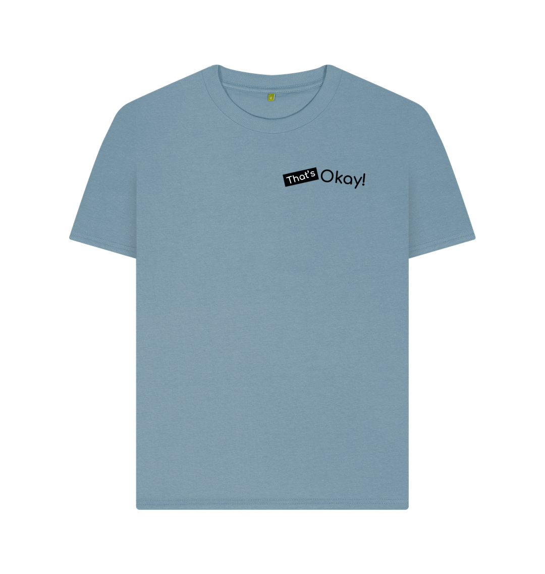 Stone Blue Organic Cotton That's Okay Small Black Logo Mental Health Women's T-Shirt