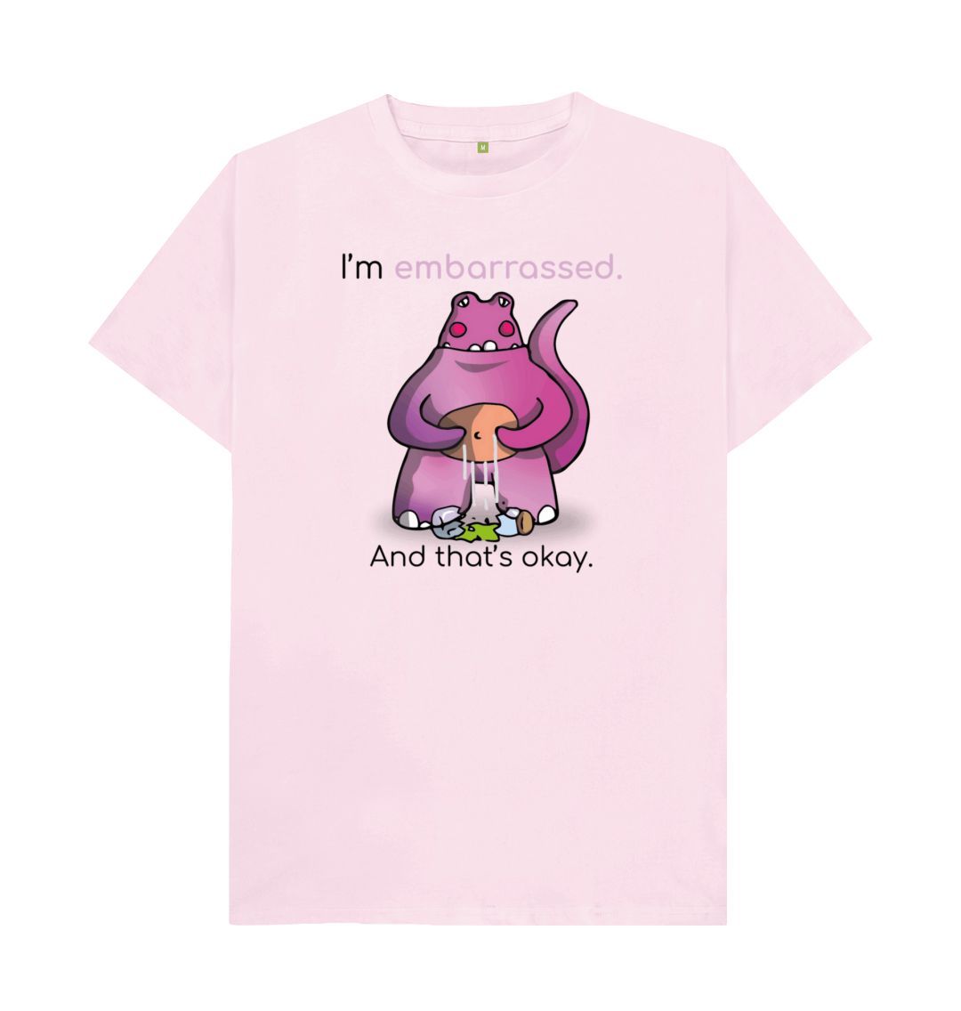 Pink I'm Embarrassed That's Okay Men's Mental Health Emotion T-Shirt Organic Cotton