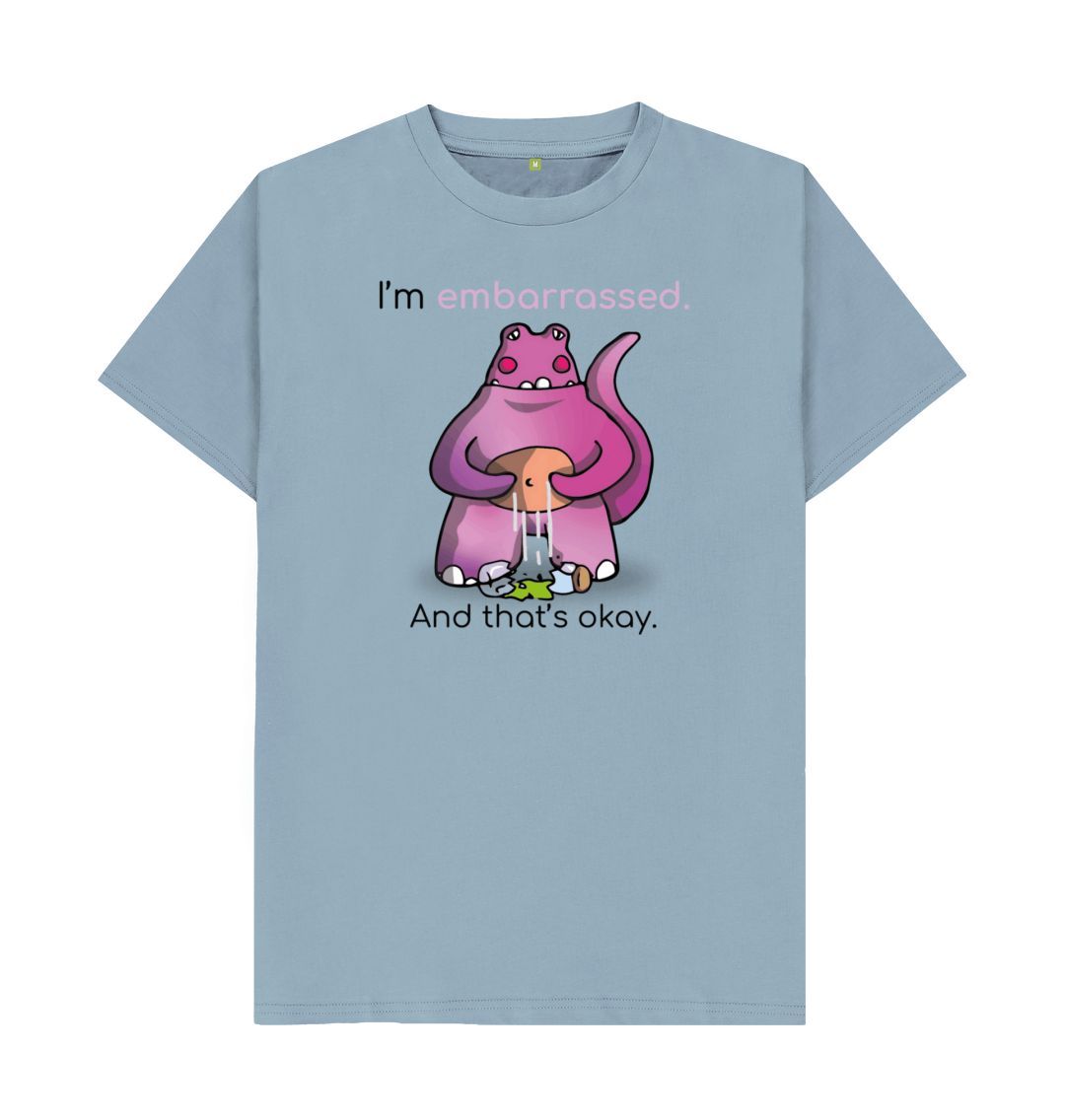 Stone Blue I'm Embarrassed That's Okay Men's Mental Health Emotion T-Shirt Organic Cotton