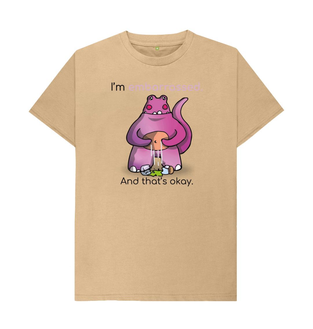 Sand I'm Embarrassed That's Okay Men's Mental Health Emotion T-Shirt Organic Cotton