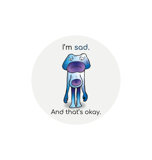 White \"I'm sad. And that's okay!\" Round Children's Emotions Sticker 60mm x 60mm