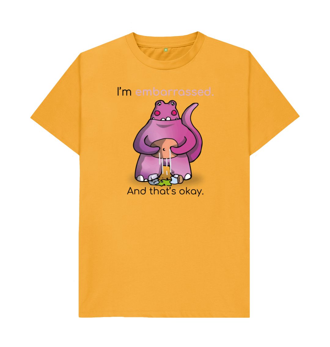 Mustard I'm Embarrassed That's Okay Men's Mental Health Emotion T-Shirt Organic Cotton