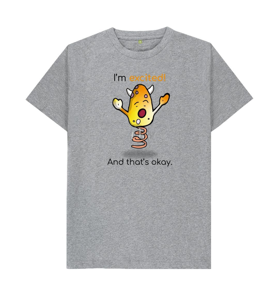 Athletic Grey I'm Excited That's Okay Men's Mental Health Emotion T-Shirt Organic Cotton