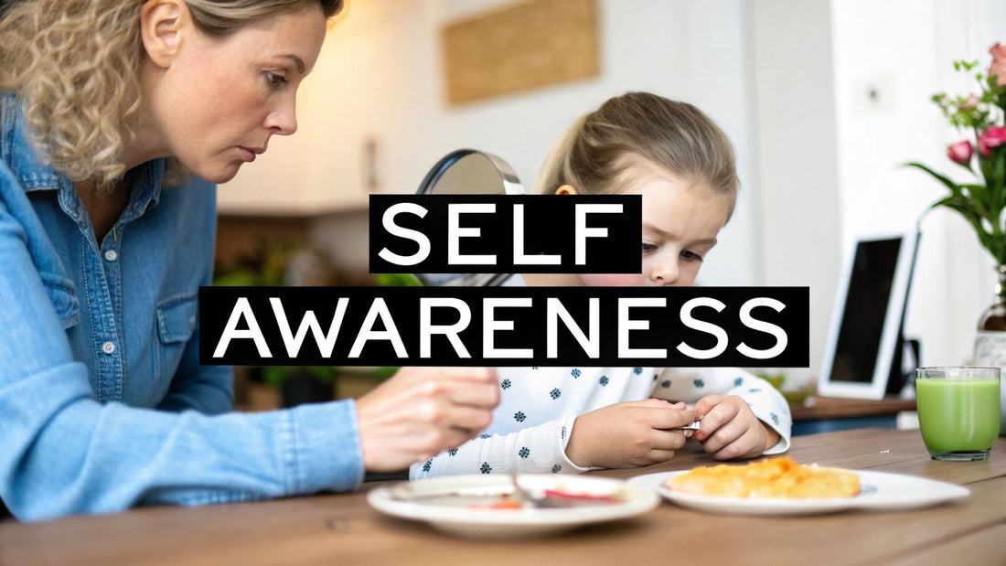 How to Develop Self Awareness: A Practical Guide for Parents