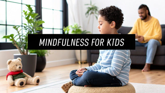 What Is Mindfulness for Kids? A Guide to Calm and Focus