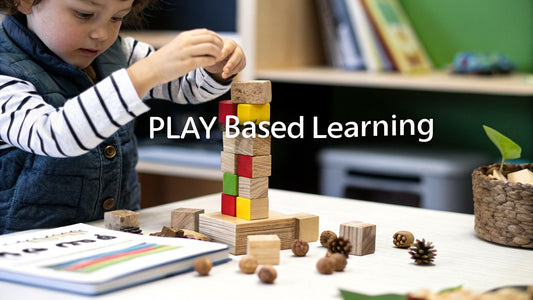 What is play based learning: A Practical Guide for Parents