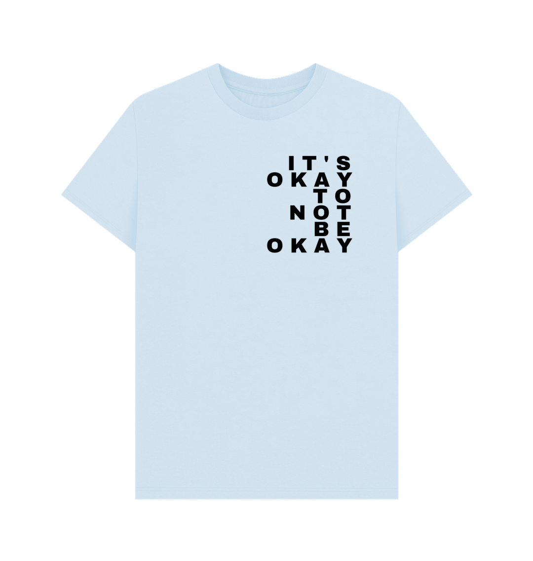 Sky Blue It's Okay To Not Be Okay - Men's Mental Health Organic Cotton T-Shirt