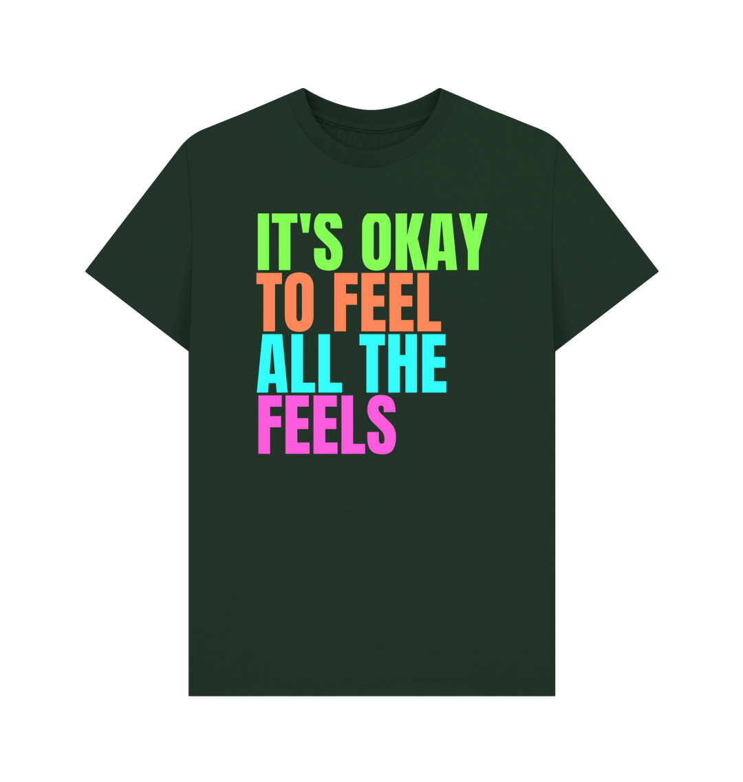 Evergreen It's Okay To Feel All The Feels Emotions Mental Health Organic Cotton Men's T-Shirt