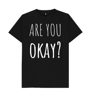 Black Organic Cotton Are You Okay Mental Health Men's T-Shirt