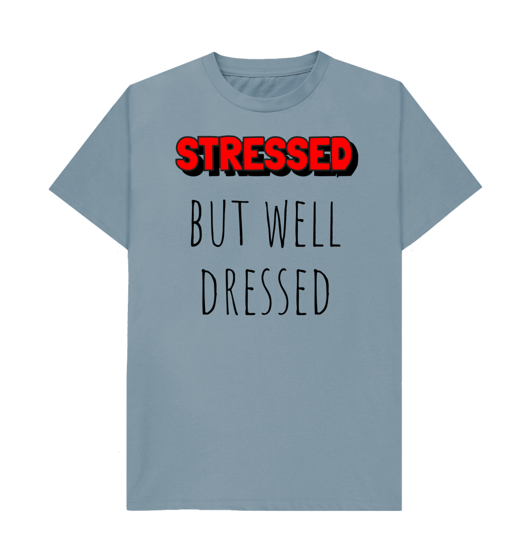 Stone Blue Organic Cotton Stressed But Well Dressed Mental Health Men's T-Shirt