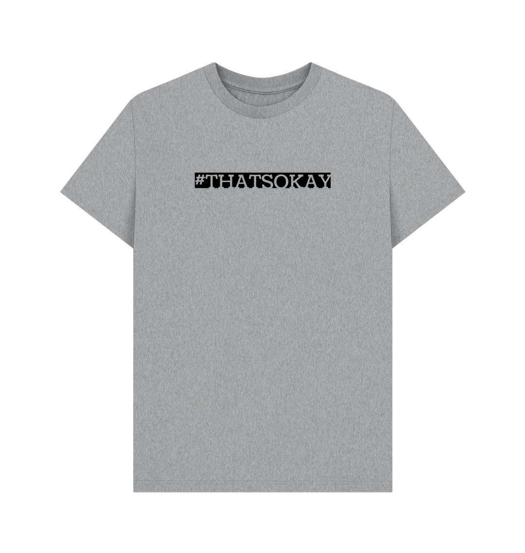 Athletic Grey #ThatsOkay Men's Mental Health Organic Cotton T-shirt