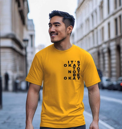 It's Okay To Not Be Okay - Men's Mental Health Organic Cotton T-Shirt