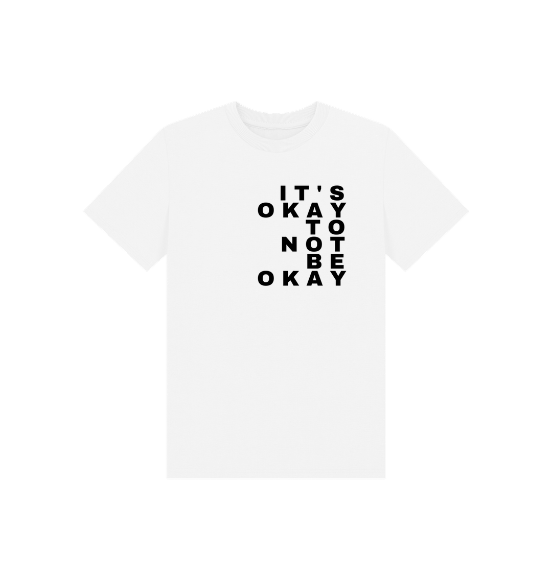 White It's Okay To Not Be Okay Children's Mental Health Organic Cotton T-Shirts