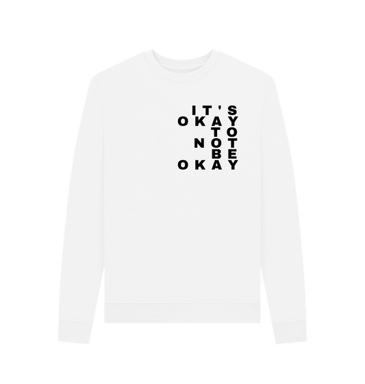 White It's Okay Not to Be Okay Organic Cotton Women's Mental Health Sweatshirt