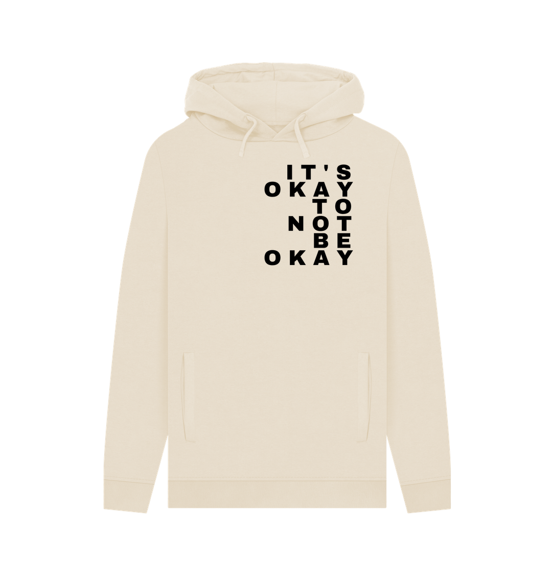 Oat It's Okay To Not Be Okay Men's Mental Health Organic Cotton Hoodie