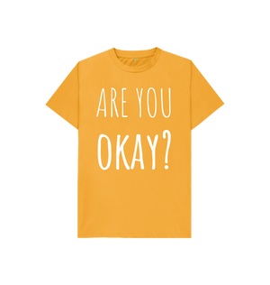Mustard Organic Cotton Are You Okay Mental Health Children's T-Shirt