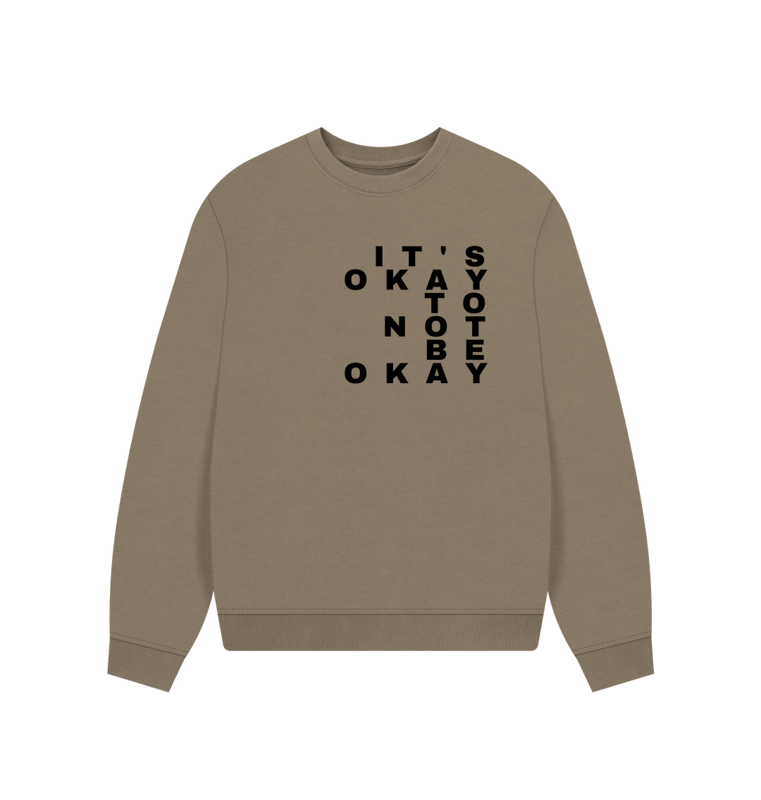 Willow It's Okay to Not Be Okay Mental Health Women's Oversized Jumper