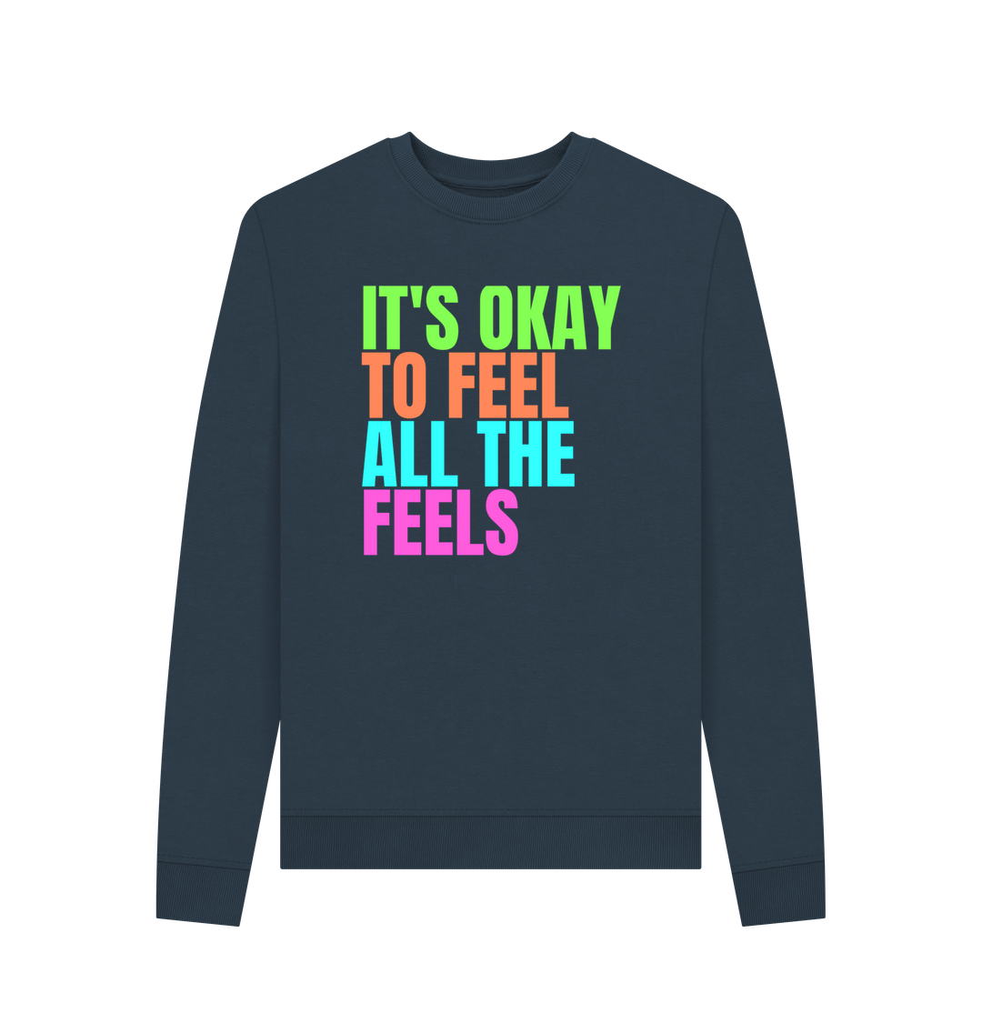 Navy Blue Women's It's Okay to Feel All the Feels Mental Health Organic Cotton Crewneck Sweatshirt