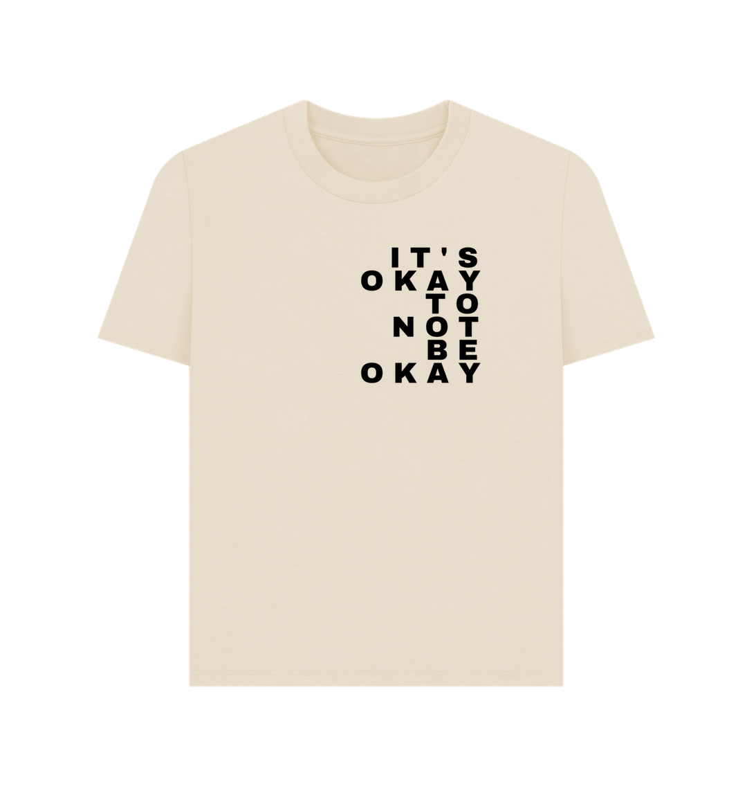 Oat It's Okay To Not Be Okay Women's Mental Health Organic Cotton T-Shirt