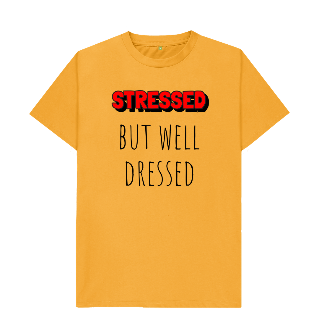 Mustard Organic Cotton Mental Health Stressed but well dressed Men's T-shirt