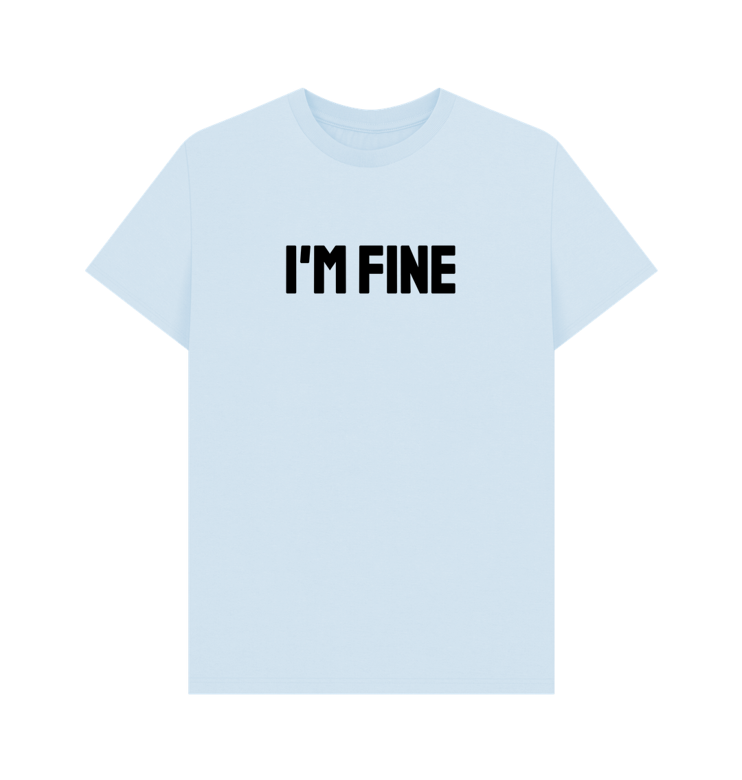 Sky Blue I'm Fine Organic Cotton Men's Mental Health T-Shirt