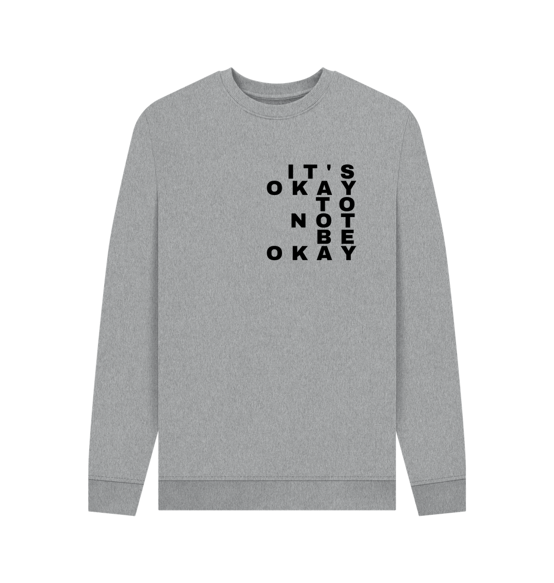 Light Heather It's Okay Not to Be Okay Organic Cotton Men's Mental Health Sweatshirt