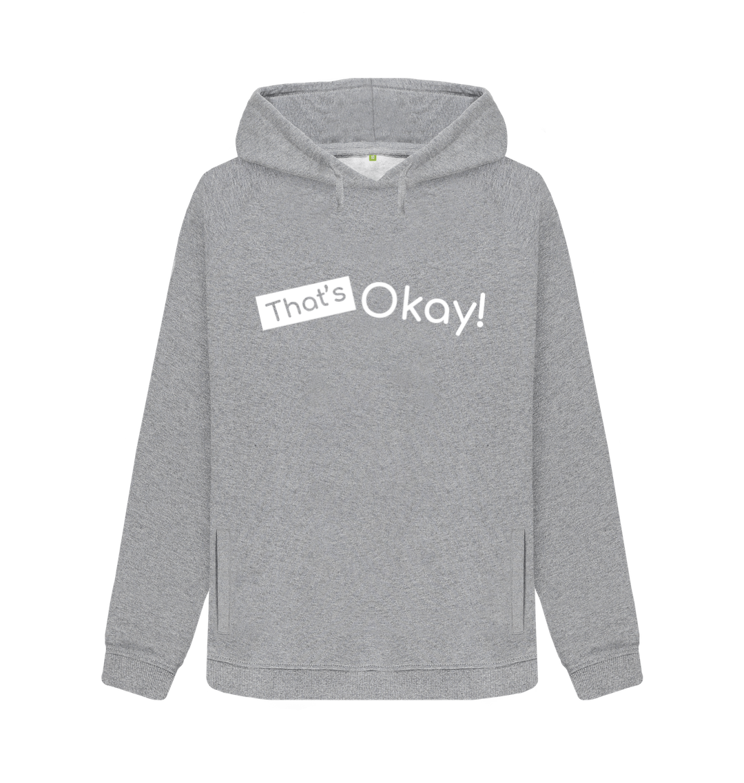 Light Heather Organic Cotton That's Okay White Logo Mental Health Clothing Women's Hoodie