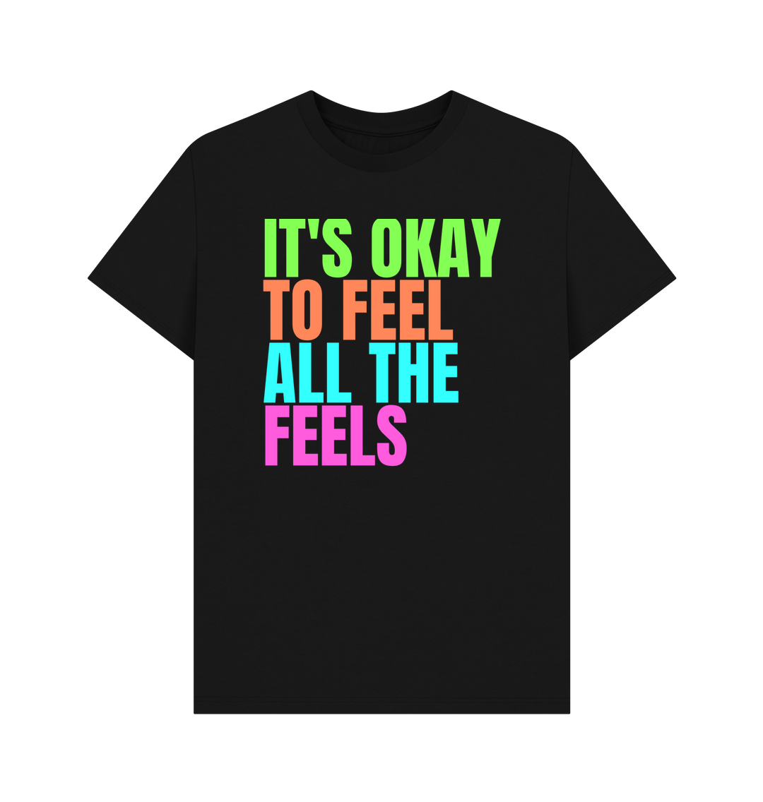 Black It's Okay To Feel All The Feels Emotions Mental Health Organic Cotton Men's T-Shirt