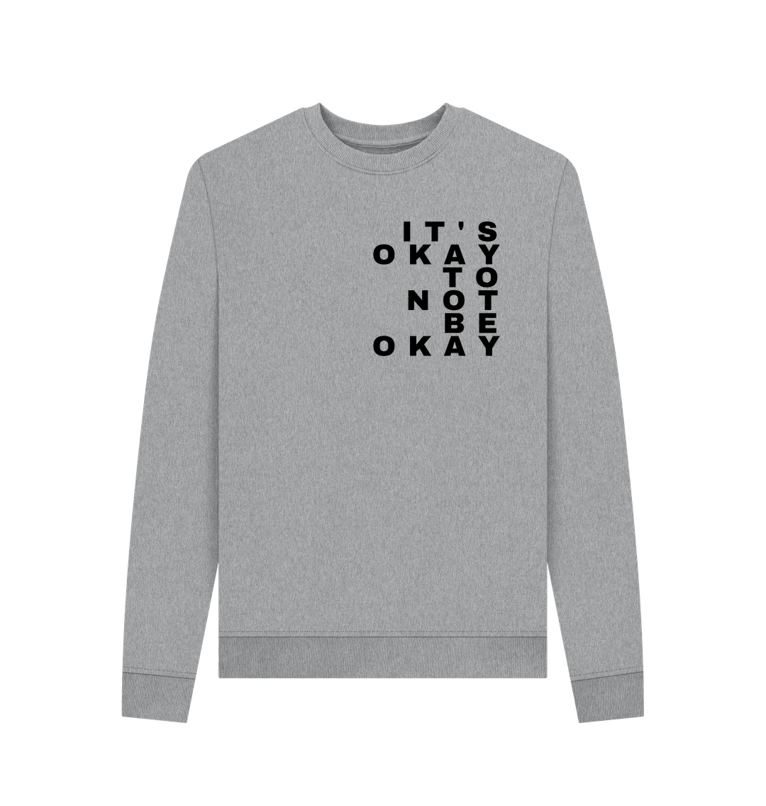 Light Heather It's Okay Not to Be Okay Organic Cotton Women's Mental Health Sweatshirt