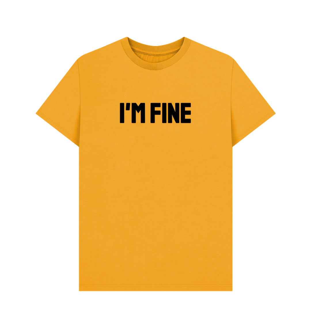 Mustard I'm Fine Organic Cotton Men's Mental Health T-Shirt