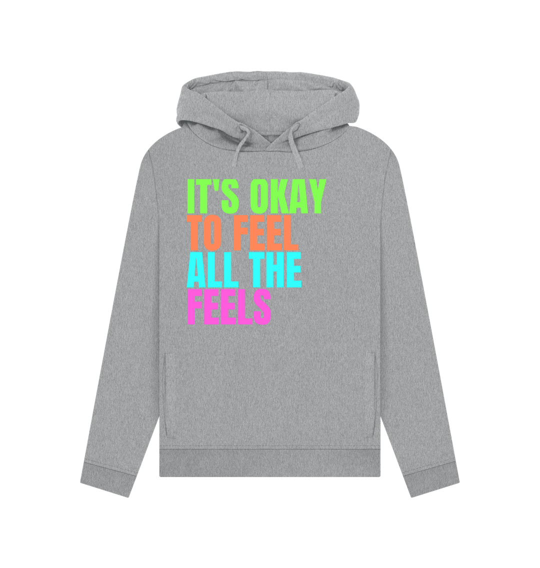 Light Heather It's Okay To Feel All The Feels Emotions Mental Health Organic Cotton Women's Hoodie