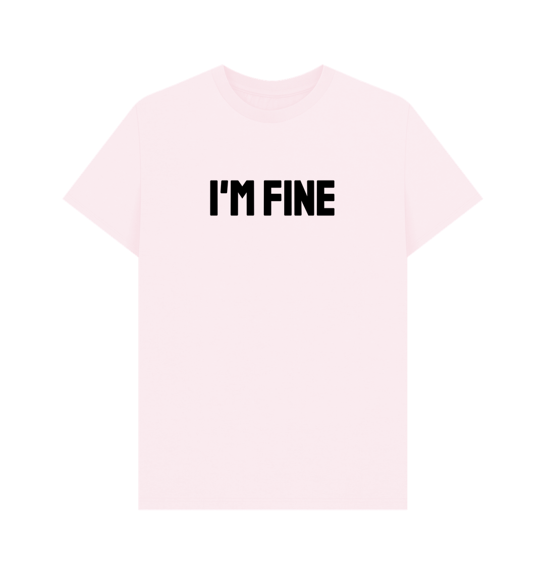 Pink I'm Fine Organic Cotton Men's Mental Health T-Shirt