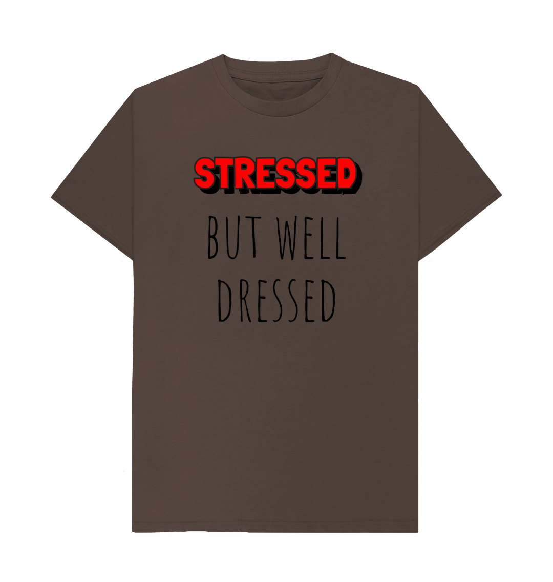 Chocolate Organic Cotton Mental Health Stressed but well dressed Men's T-shirt